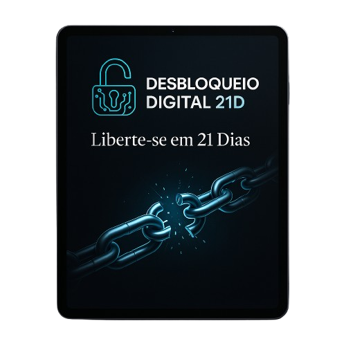 Desbloqueio Digital 21D - Liberte-se em 21 Dias